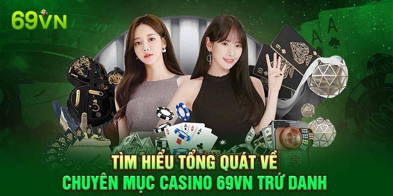 Tổng quan casino 69Vn cho người yêu cá cược